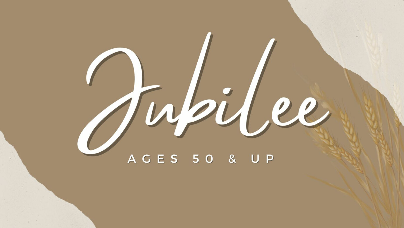 JUBILEE - AGES 50 & UP  