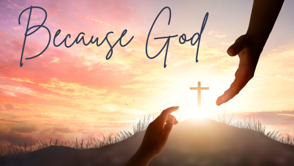 Series: Because God