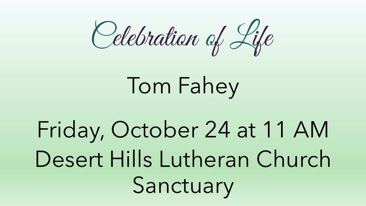 11 AM Celebration of Life for Tom Fahey