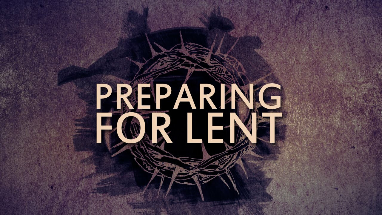 Welcome to Lent!