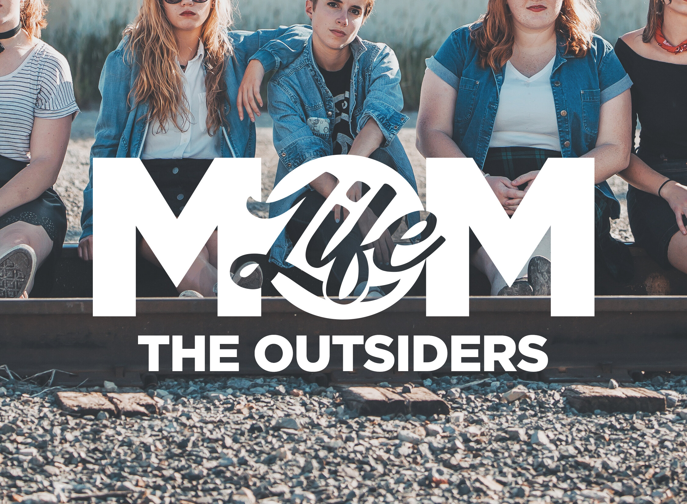 Mom Life: The Outsiders