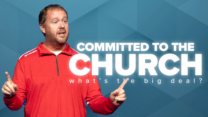 What is the Big Deal about Being Committed to The Church?