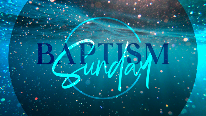 Baptism Sunday