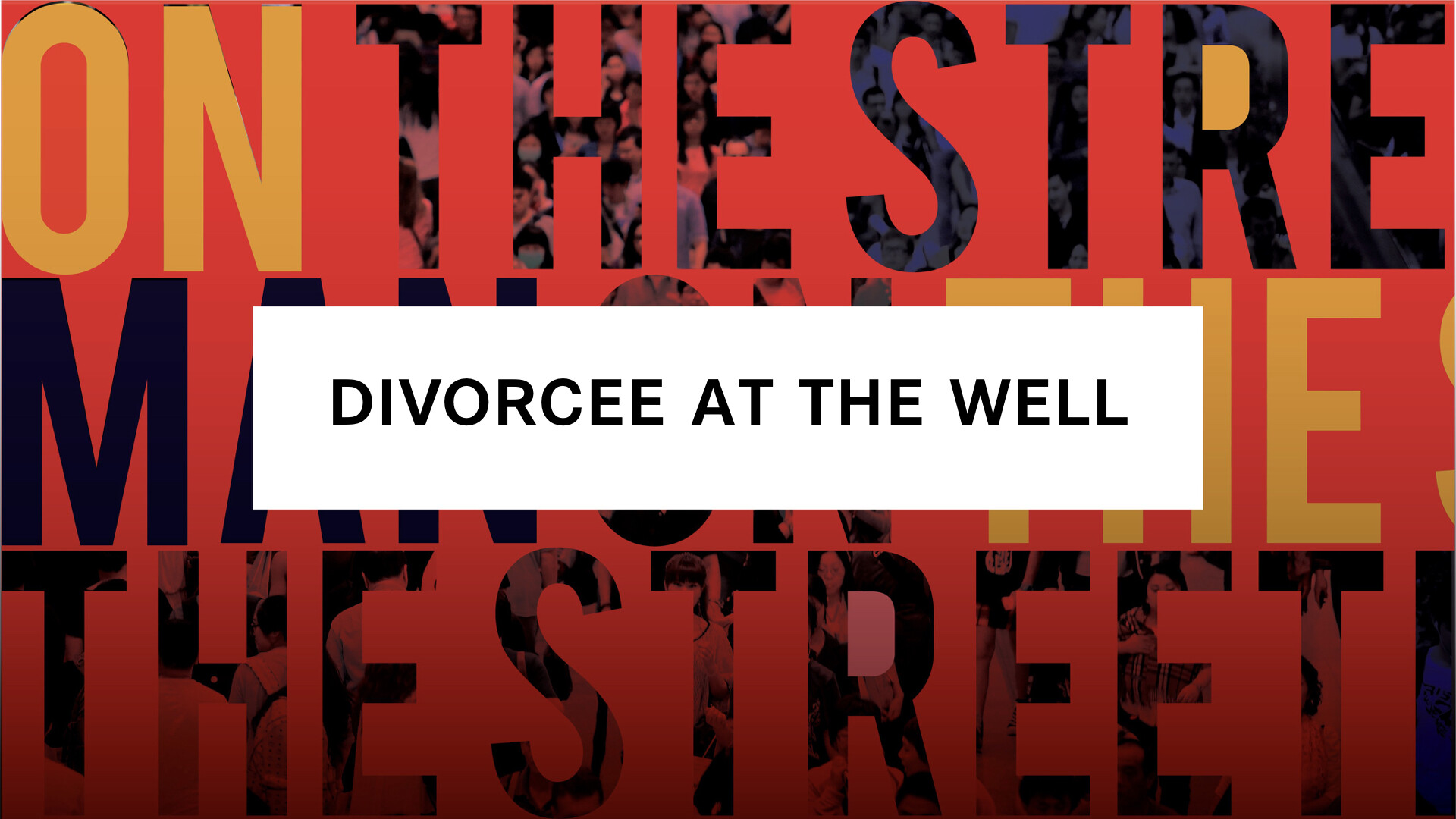 Man On The Street: Divorcee at the Well (Audio) episode artwork