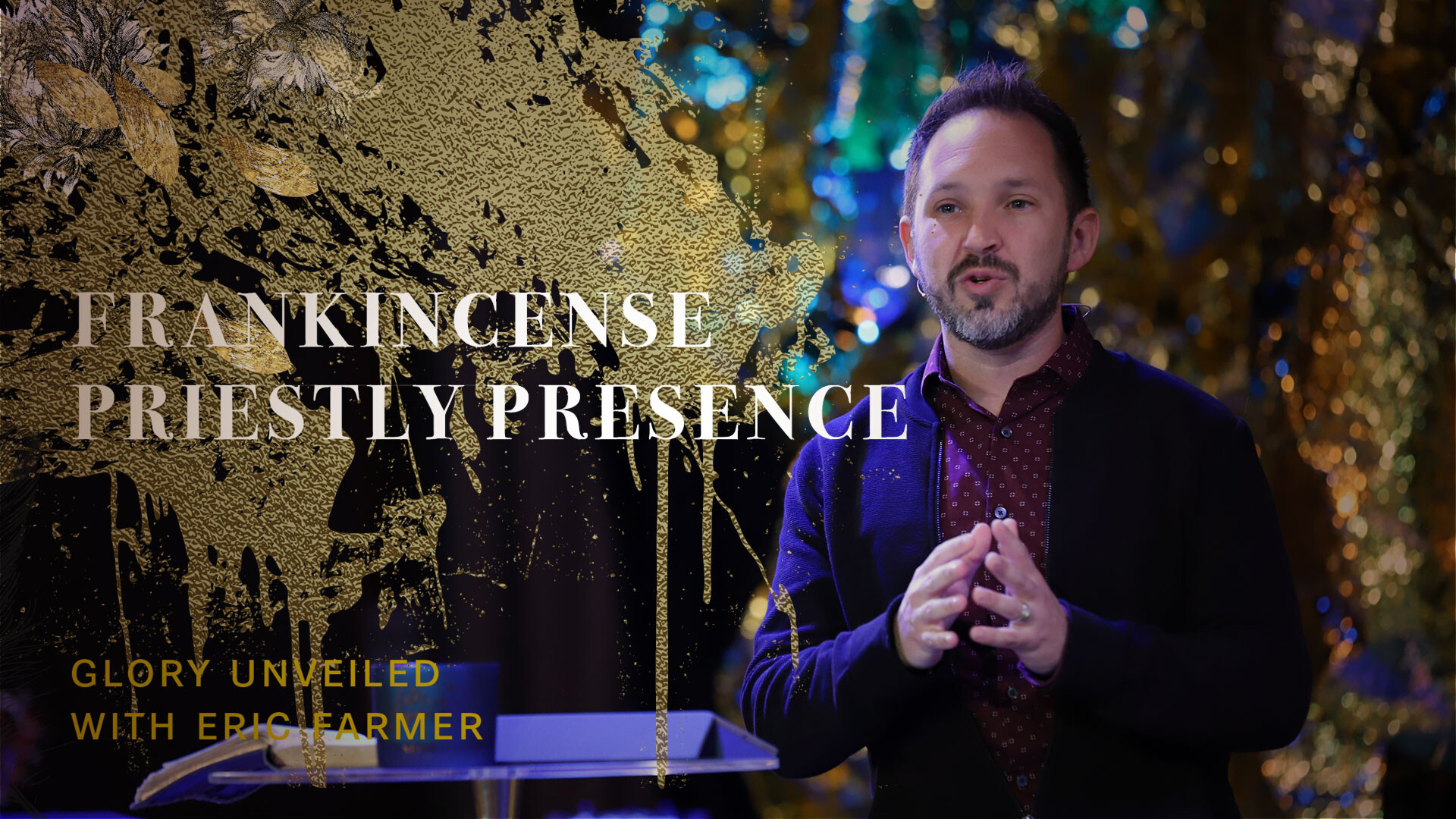 Glory Unveiled: Frankincense: Priestly Presence (Audio) episode artwork