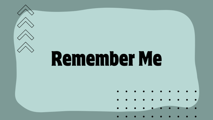 Remember Me