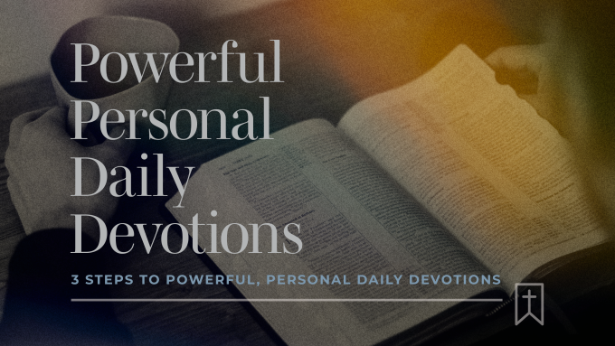 Powerful, Personal Daily Devotions