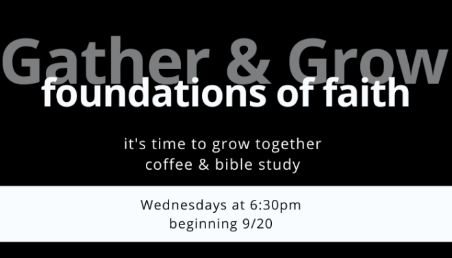 6:30pm Gather & Grow: Foundations of Faith