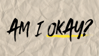 Am I Okay?