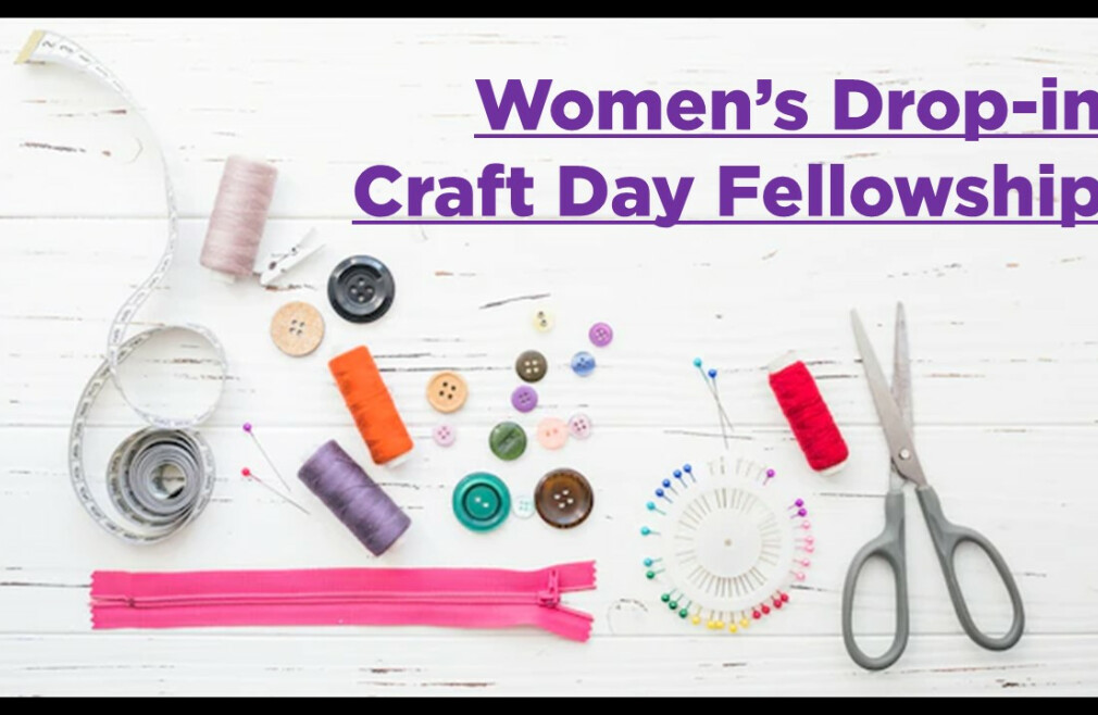 Women's Drop-In Craft Fellowship Day