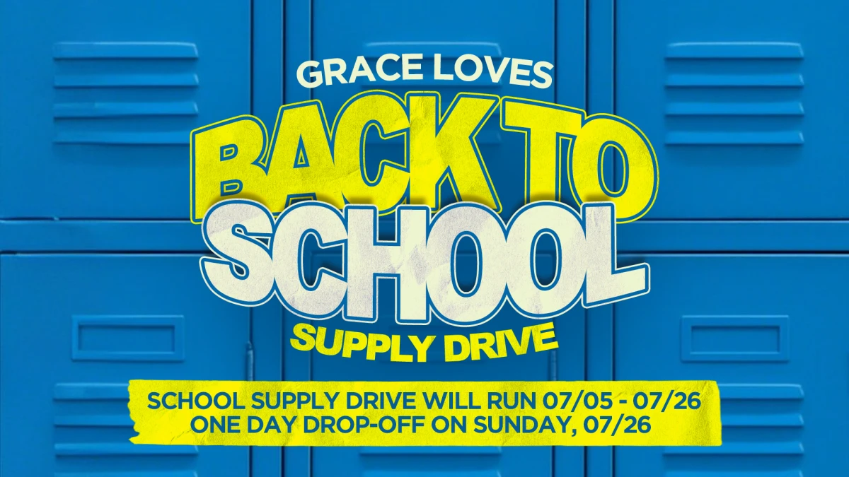 Grace Loves Back to School Supply Drive [Drop off July 26]