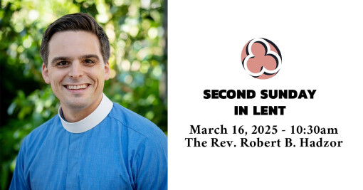 Second Sunday in Lent, 2025 - 10:30am
