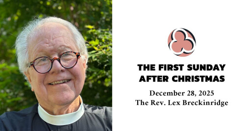 The First Sunday after Christmas, 2025 - 10:30am