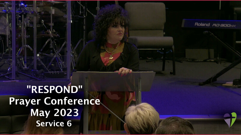 Service 6 | RESPOND Prayer Conference 2023