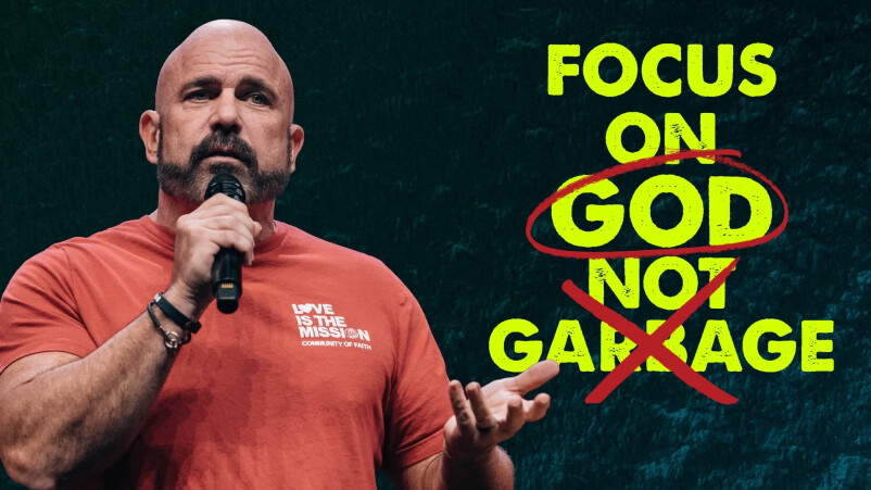 FOCUS ON GOD NOT GARBAGE