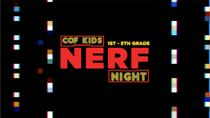 COF Kids: Nerf Night