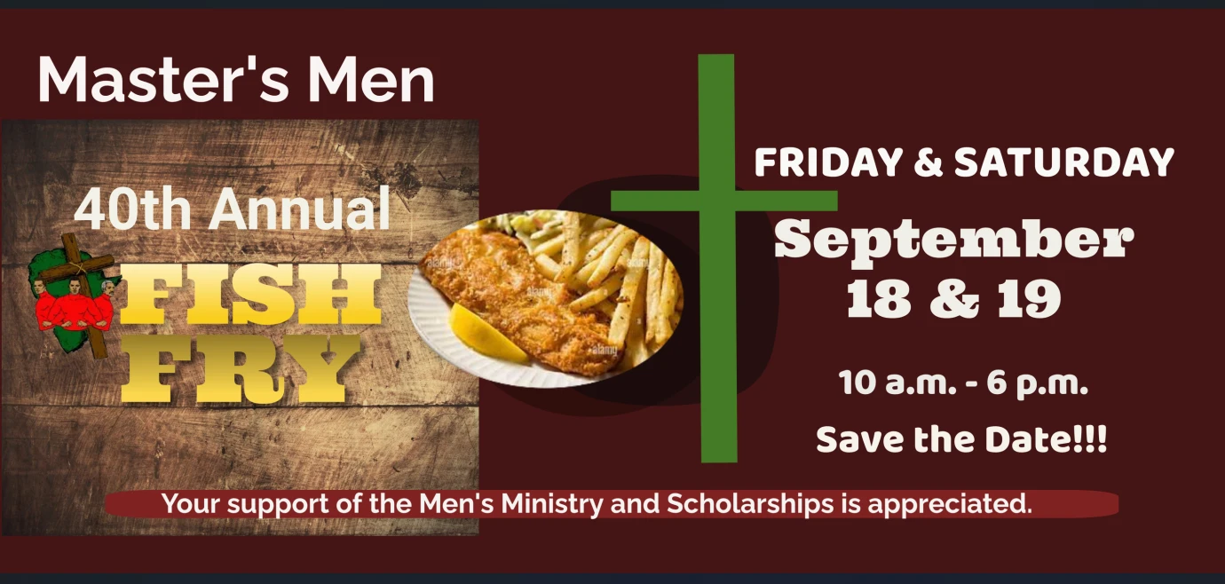 Get Ready...The 40th Annual Master's Men Fish Fry   