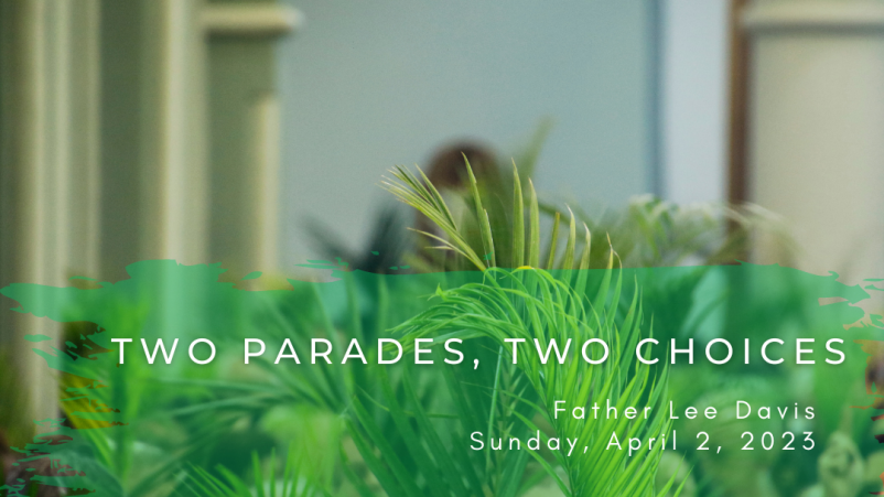 Two Parades, Two Choices