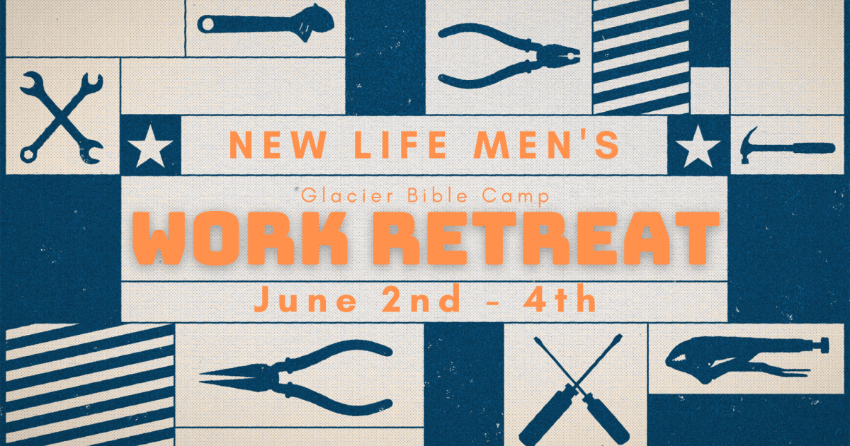 Men's Work Retreat New Life Church Polson
