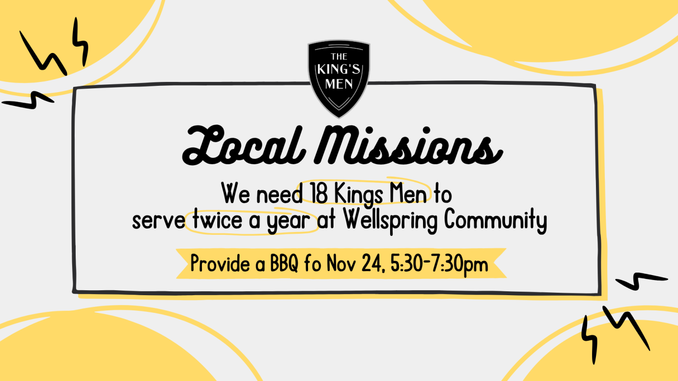 King's Men -Local missions -Wellspring