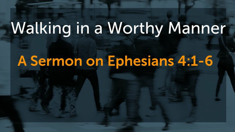 Walking in a Worthy Manner