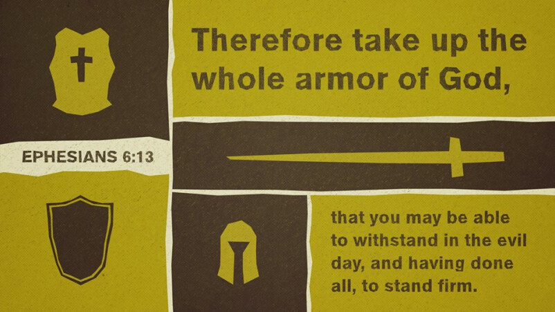 Take Up the Whole Armor of God
