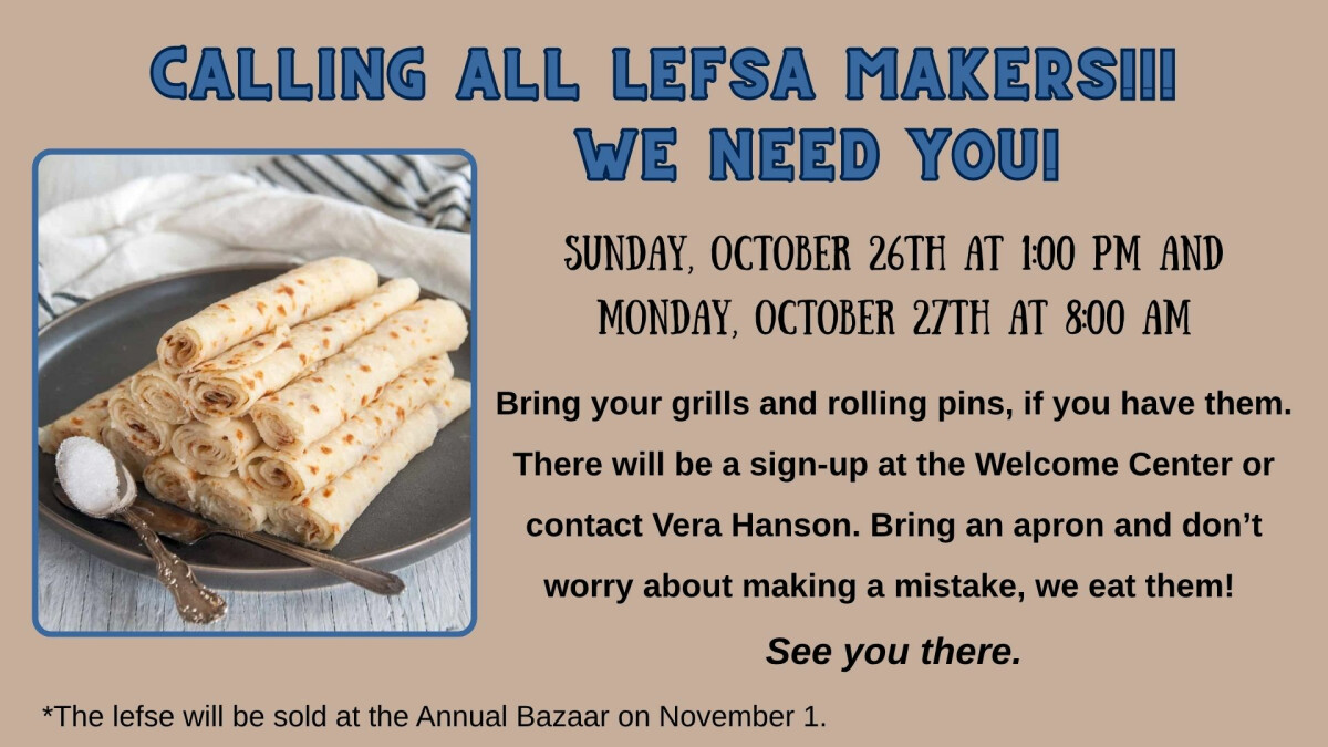 8:00 AM - Lefsa making (Fellowship Hall)