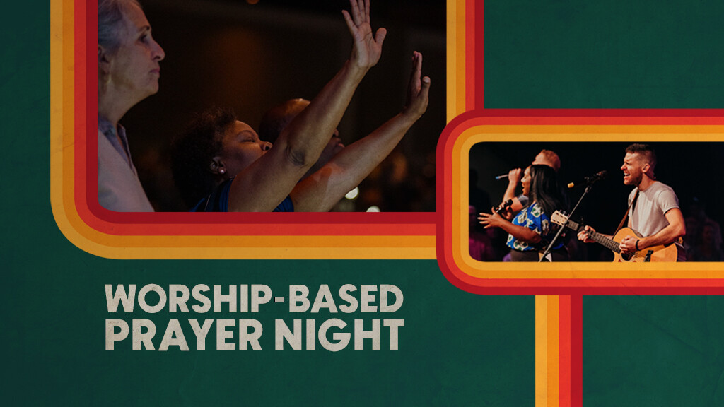 Worship-Based Prayer Night