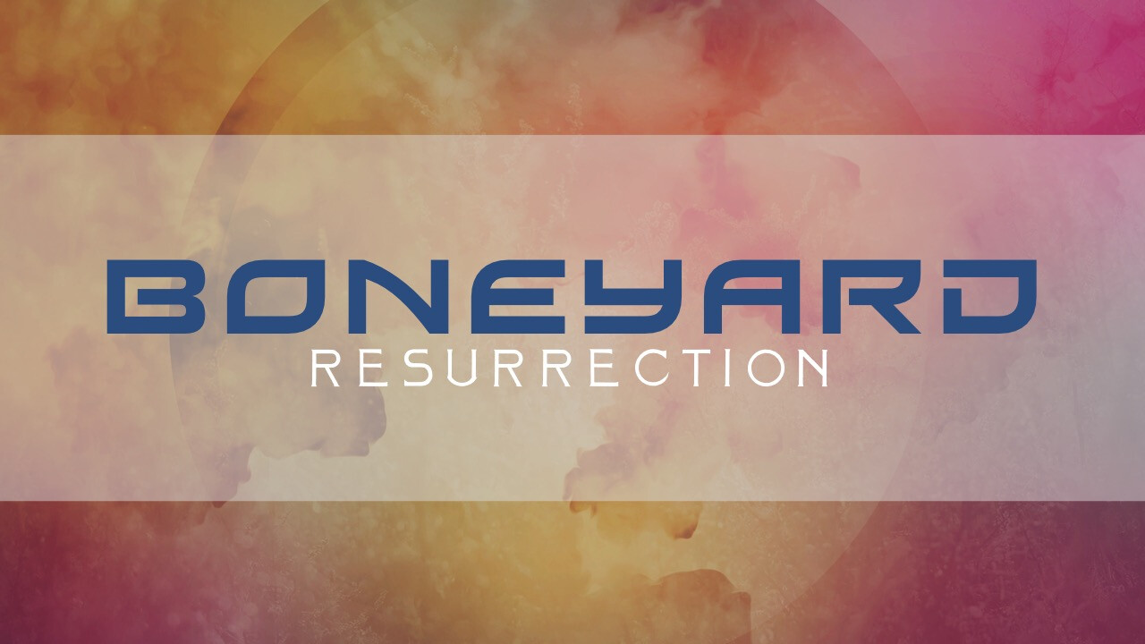 Boneyard Resurrection: Part 2
