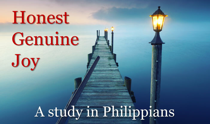 Honest, Genuine Joy: Philippians