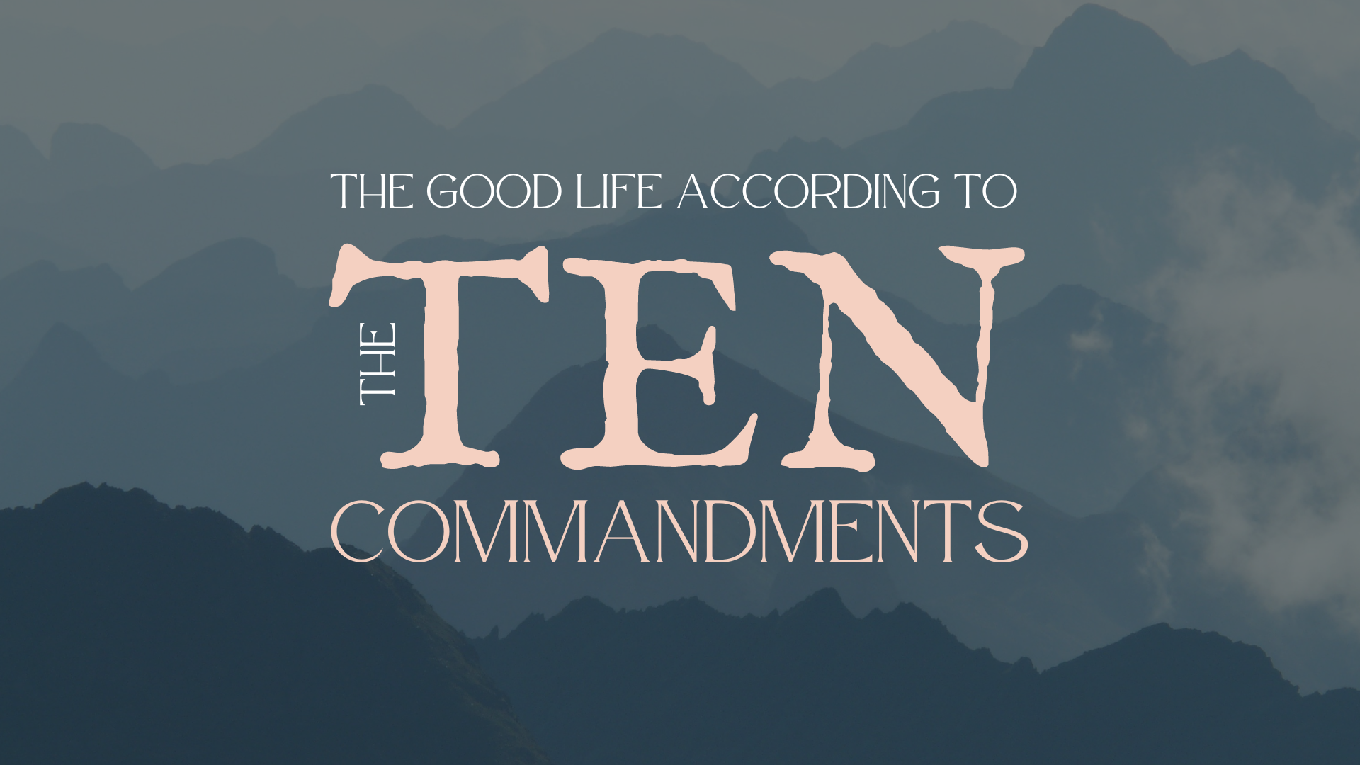 The Good Life According to the Ten Commandments