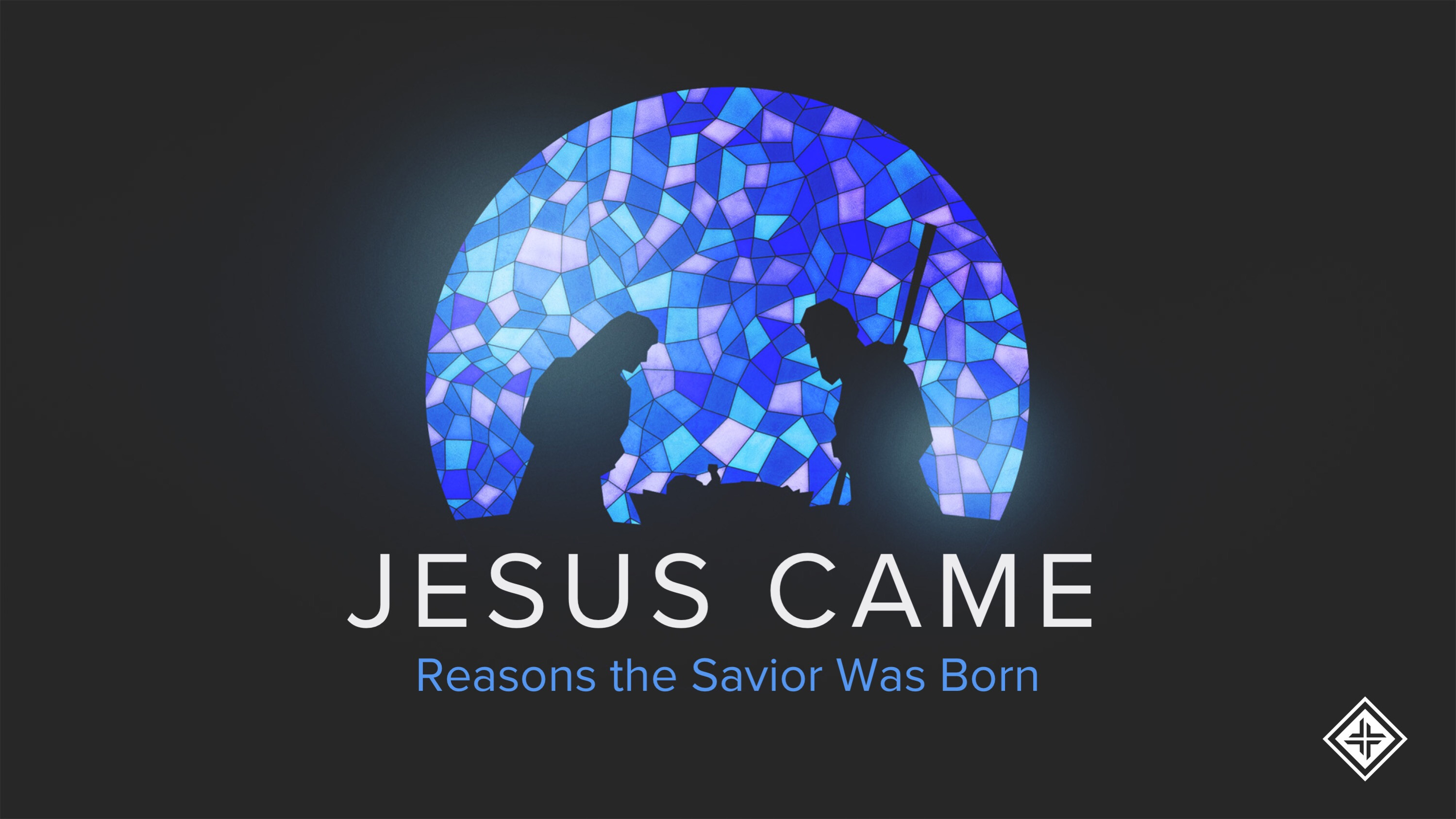 Jesus Came
