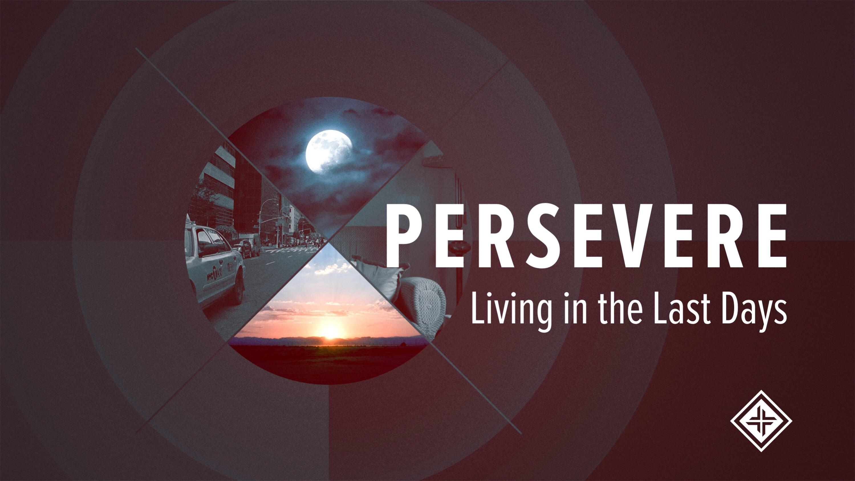 Persevere: Living in the Last Days