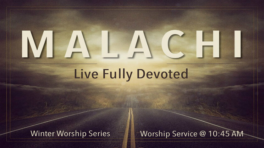 Malachi: Live Fully Devoted