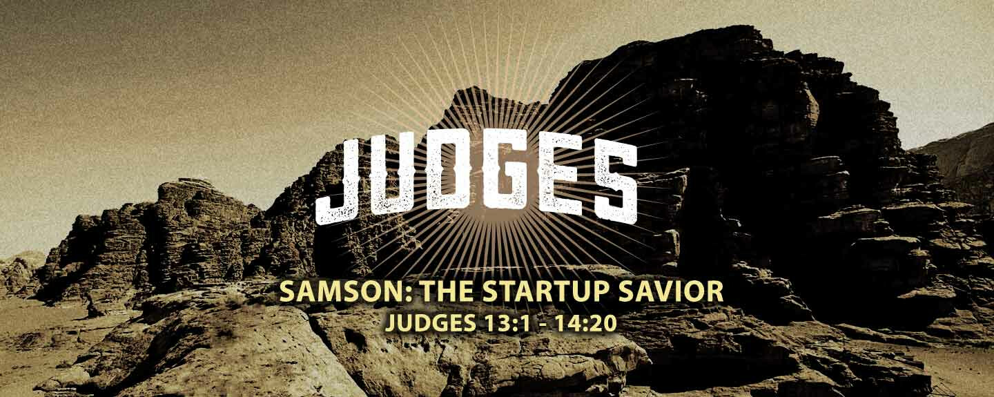 Samson the Startup Savior Part 1