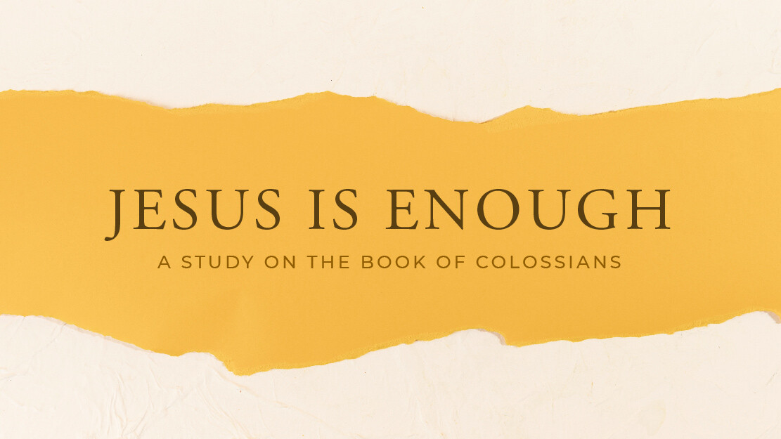 Jesus is Enough (Part 1)
