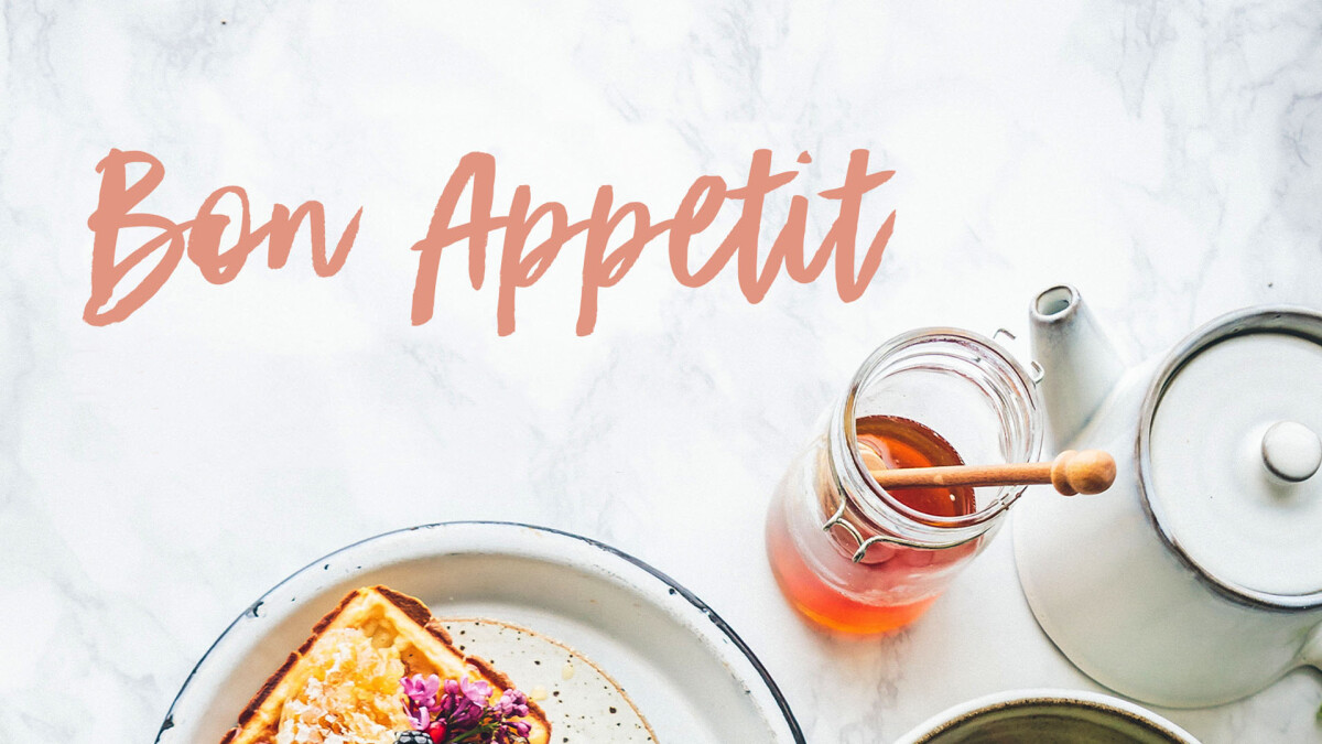 Bon Appetite