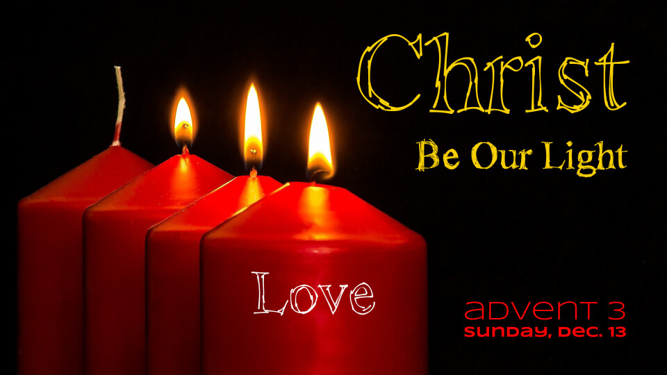 Advent 3 Worship