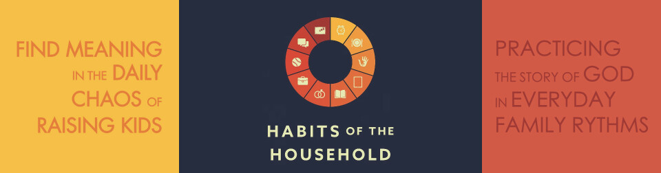 Habits of the Household