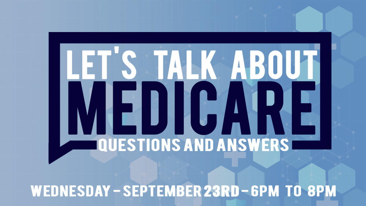 Let's Talk About Medicare | Medicare Q&A - Fall