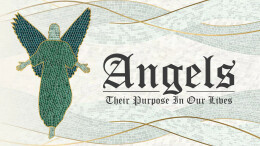 Angels: Sermon 1 \ January 19, 2025