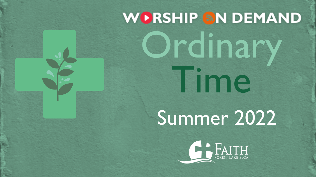 Ordinary Time: Summer 2022