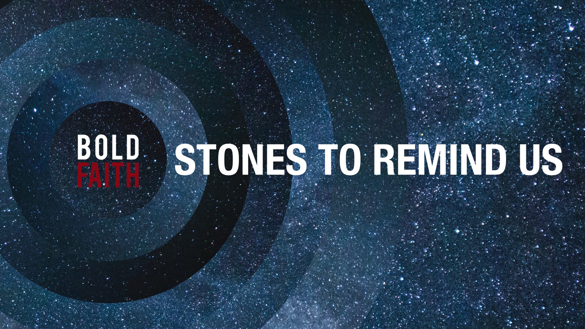 Bold Faith: Stones To Remind Us (Audio) episode artwork
