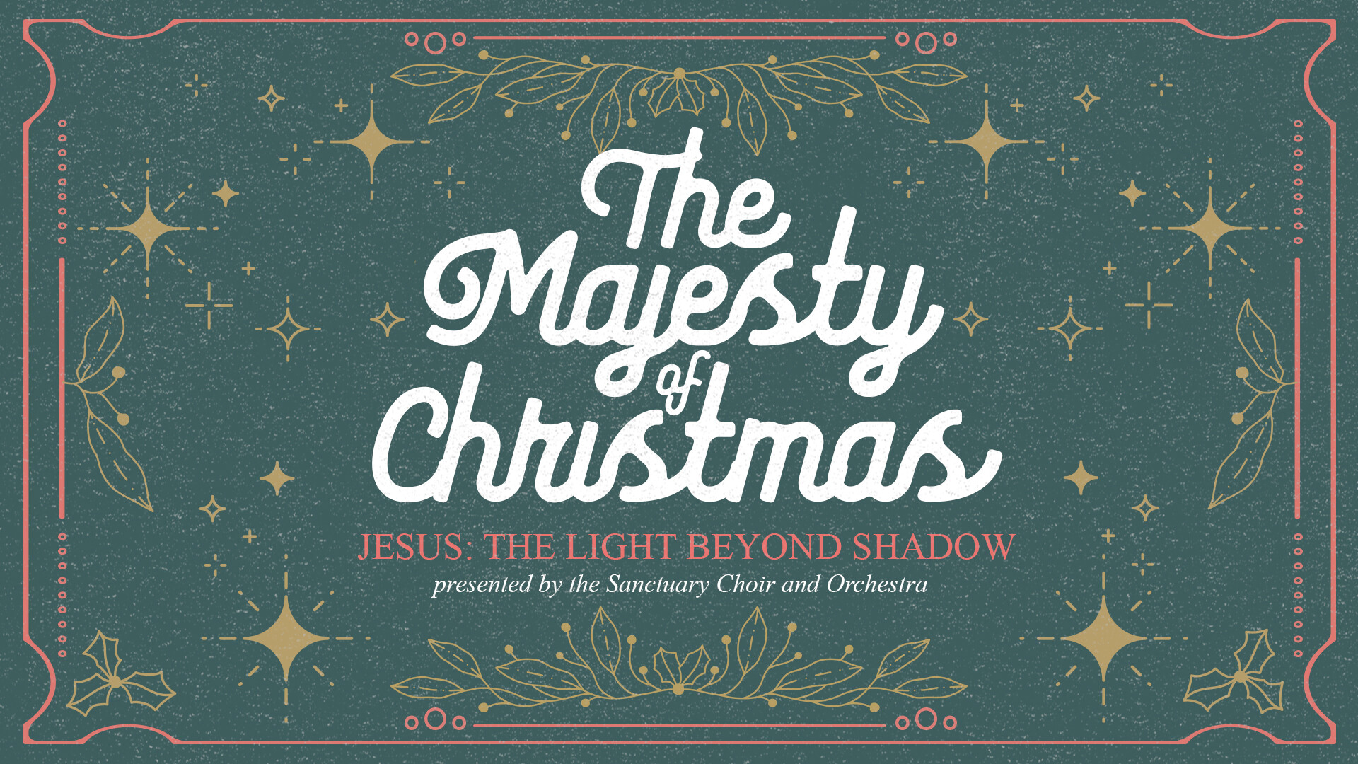 The Majesty of Christmas 4 PM