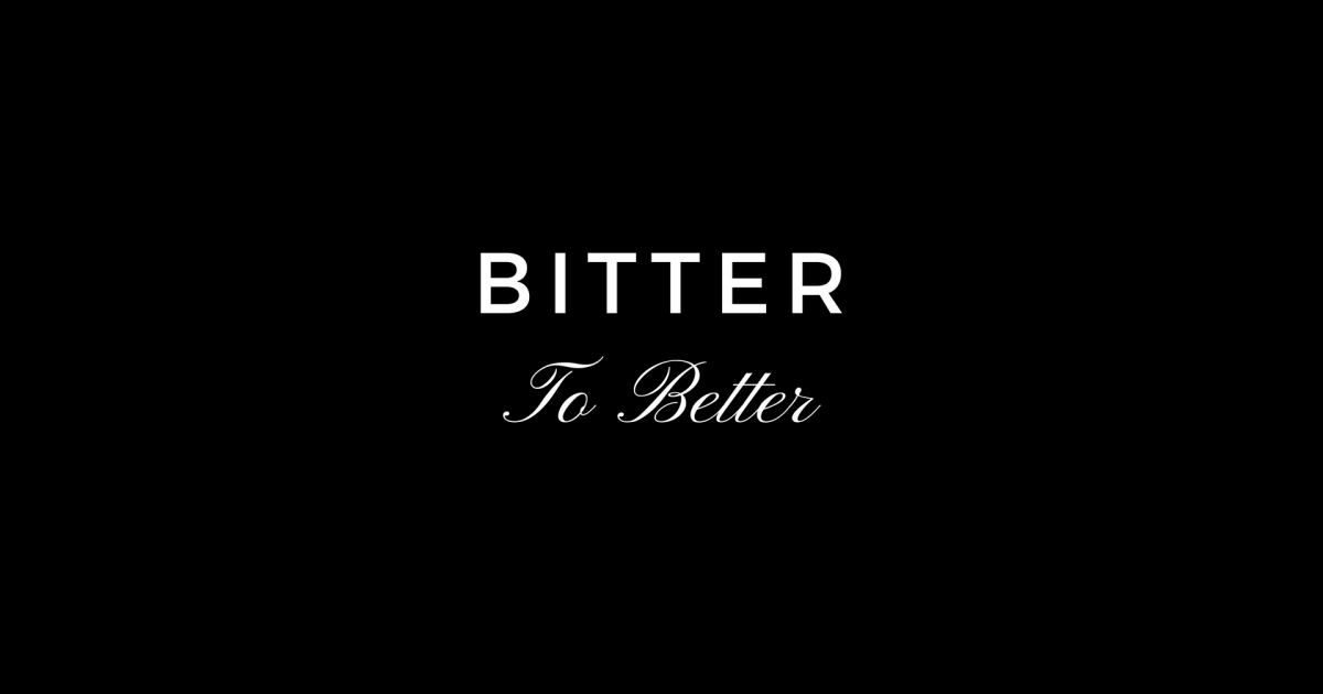 bitter & better