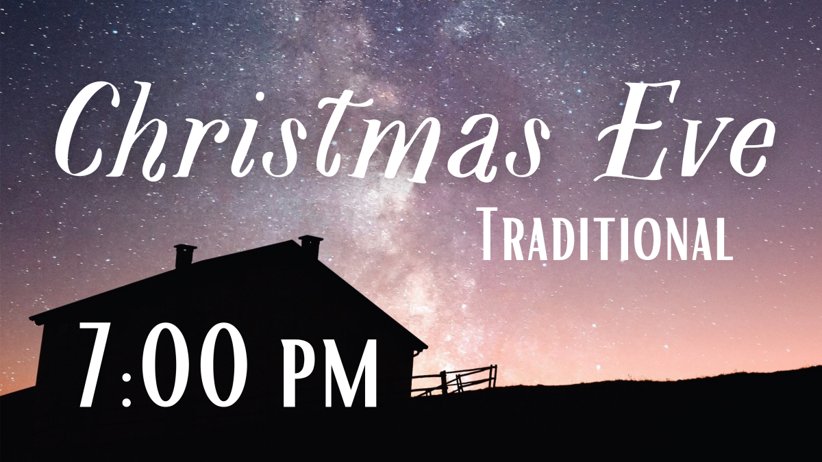 Christmas Eve Traditional Service at 7:00