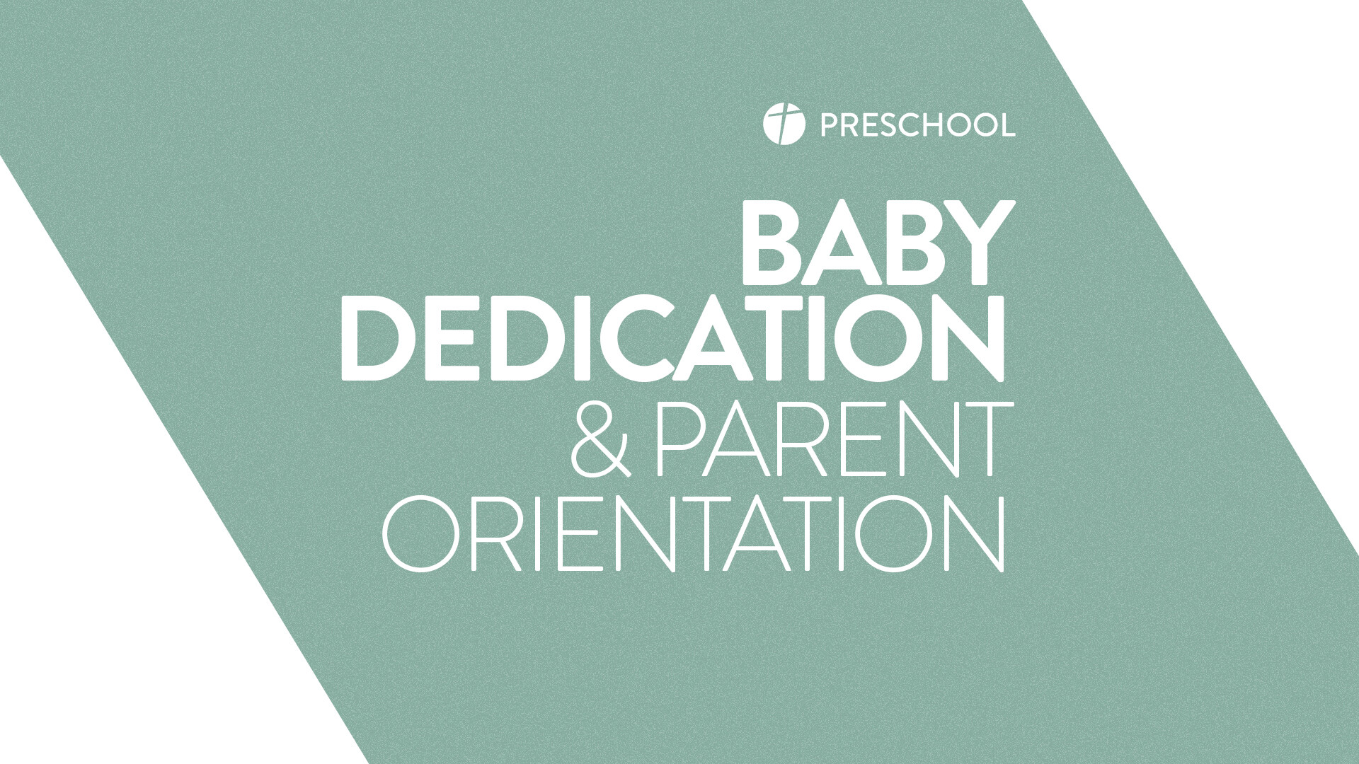Baby Dedication Parent Orientation