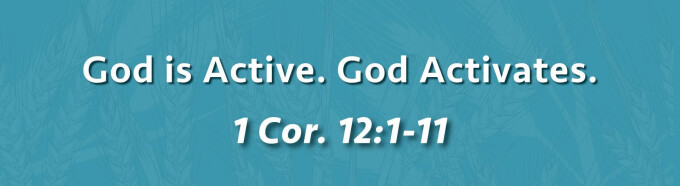 God is Active; God Activates