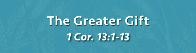 The Greater Gift