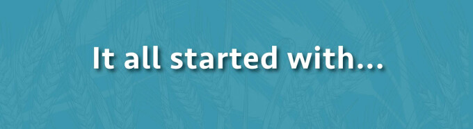 It All Started With...